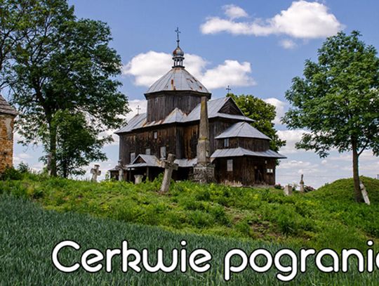 Cerkwie pogranicza-wystawa ZGF