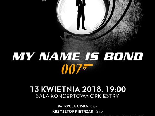 IV Festiwal Muzyki Filmowej - My Name is Bond...