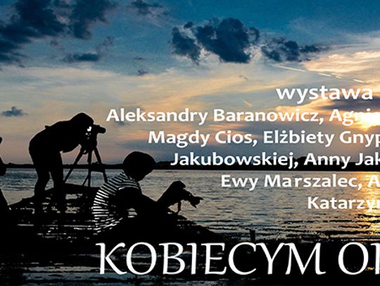 „Kobiecym okiem” – wystawa z okazji Dnia Kobiet