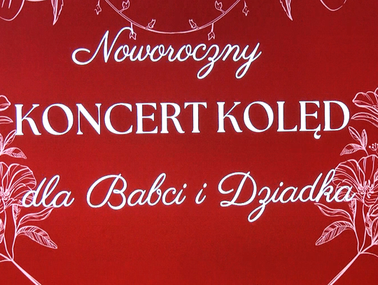 Koncert kolęd dla babci i dziadka Koncert kolęd dla babci i dziadka