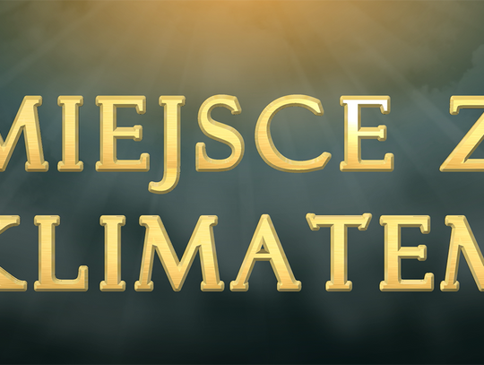 Miejsce z Klimatem - Edycja II