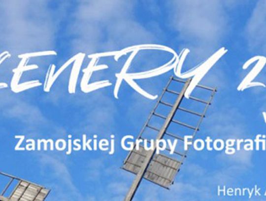 PLENERY 2019 - Wystawa Zamojskiej Grupy Fotograficznej - Grupy Twórczej
