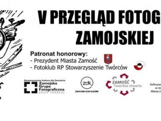 V PRZEGLĄD FOTOGRAFII ZAMOJSKIEJ