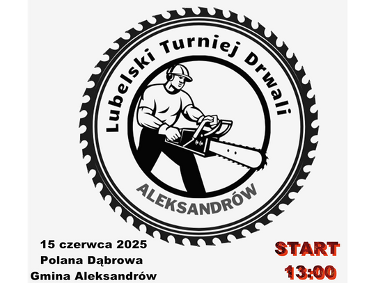 Zapraszamy na Lubelski Turniej Drwali do Aleksandrowa