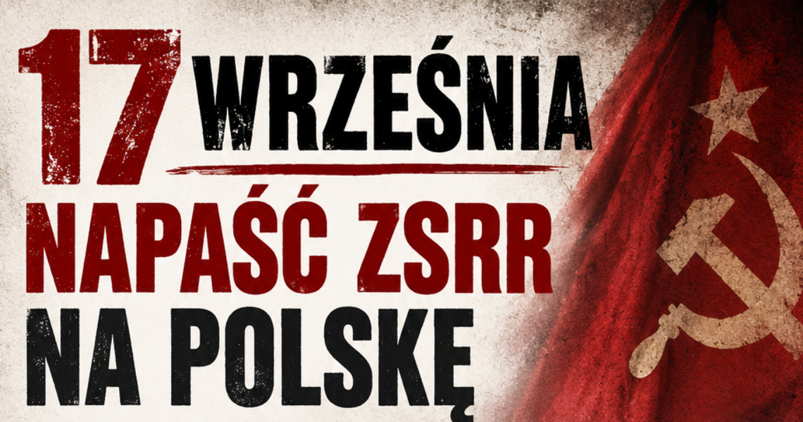 17 września 1939 roku – napaść ZSRR na Polskę 17 września 1939 roku – napaść ZSRR na Polskę