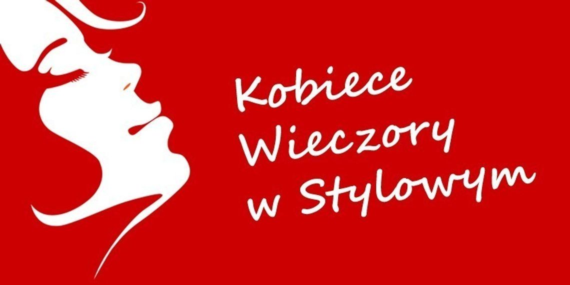 Kobiecy wieczór w Stylowym