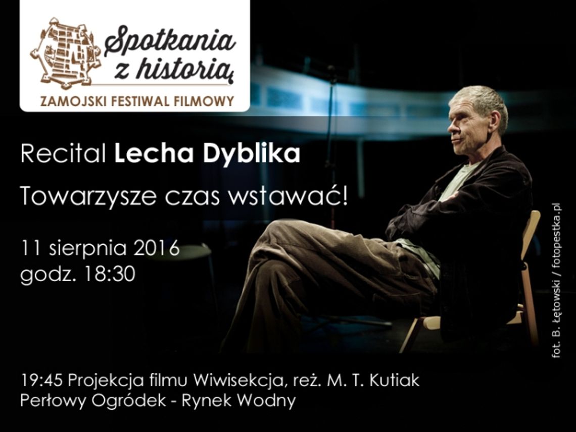 Recital Lecha Dyblika „Towarzysze czas wstawać!”
